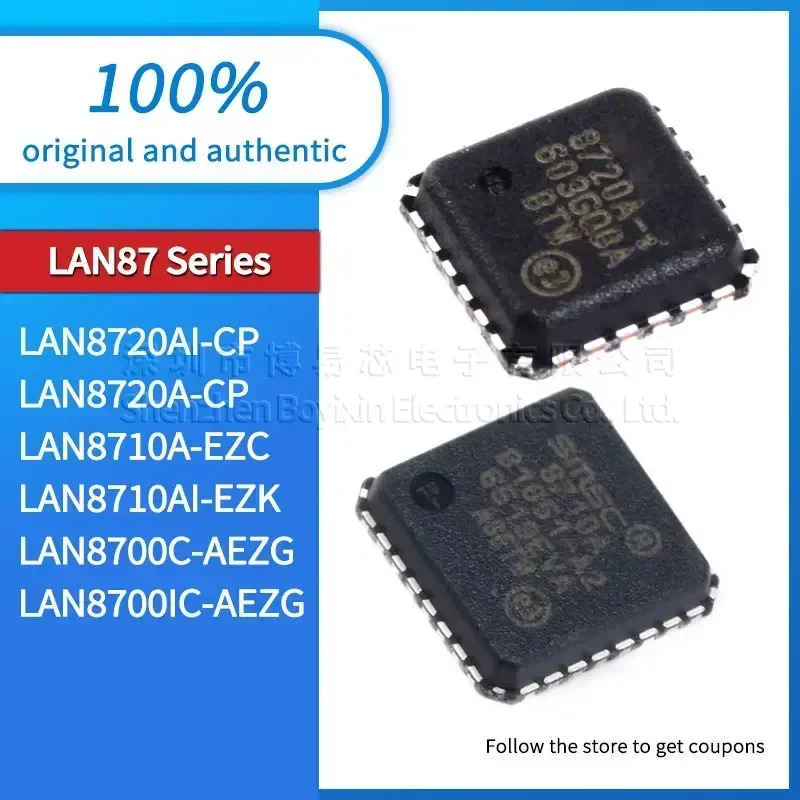 LAN8720AI-CP-TR LAN8720A-CP LAN8710A-EZC LAN8710AI-EZK LAN8700C-AEZG LAN8700IC-AEZG Black casing
LAN8720AI-CP-TR LAN8720A-CP LAN8710A-EZC LAN8710AI-EZK LAN8700C-AEZG LAN8700IC-AEZG Black casing