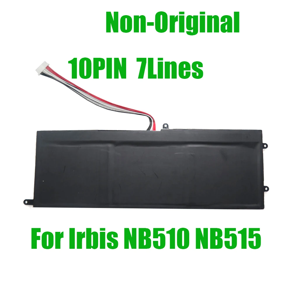 Replacement Laptop Battery For Irbis NB510 NB515 11.4V 3200MAh 36.48Wh 10PIN 7Lines Non-Original New
Replacement Laptop Battery For Irbis NB510 NB515 11.4V 3200MAh 36.48Wh 10PIN 7Lines Non-Original New