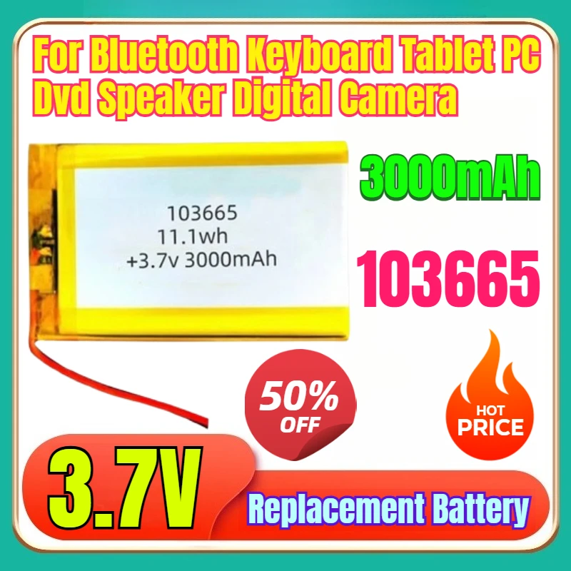 High Quality 103665 Battery 3.7V 3000mAh Polymer Lithium Batteries for Speaker Digital Camera Bluetooth Keyboard Tablet PC Dvd
High Quality 103665 Battery 3.7V 3000mAh Polymer Lithium Batteries for Speaker Digital Camera Bluetooth Keyboard Tablet PC Dvd