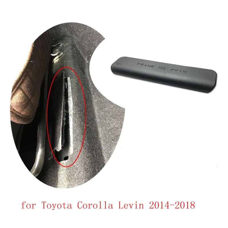 VIN decorative cover for Toyota Corolla, Levin 2014-2018 under the passenger seat frame number, plastic cover plate
VIN decorative cover for Toyota Corolla, Levin 2014-2018 under the passenger seat frame number, plastic cover plate
