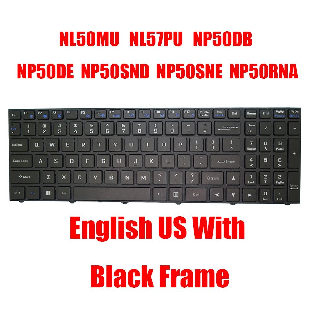 English US Laptop Keyboard For Dream Machines NL50MU NL57PU NP50DB NP50DE NP50SND NP50SNE NP50RNA Black With Frame New
English US Laptop Keyboard For Dream Machines NL50MU NL57PU NP50DB NP50DE NP50SND NP50SNE NP50RNA Black With Frame New