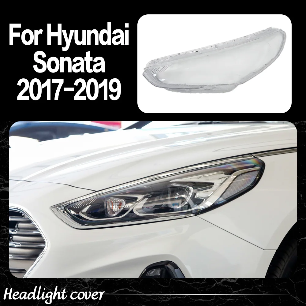 For Hyundai Sonata 2017 2018 2019 Transparent Headlight Cover Headlamp Shell Clear Lens Plexiglass Replace Original Lampshade
For Hyundai Sonata 2017 2018 2019 Transparent Headlight Cover Headlamp Shell Clear Lens Plexiglass Replace Original Lampshade