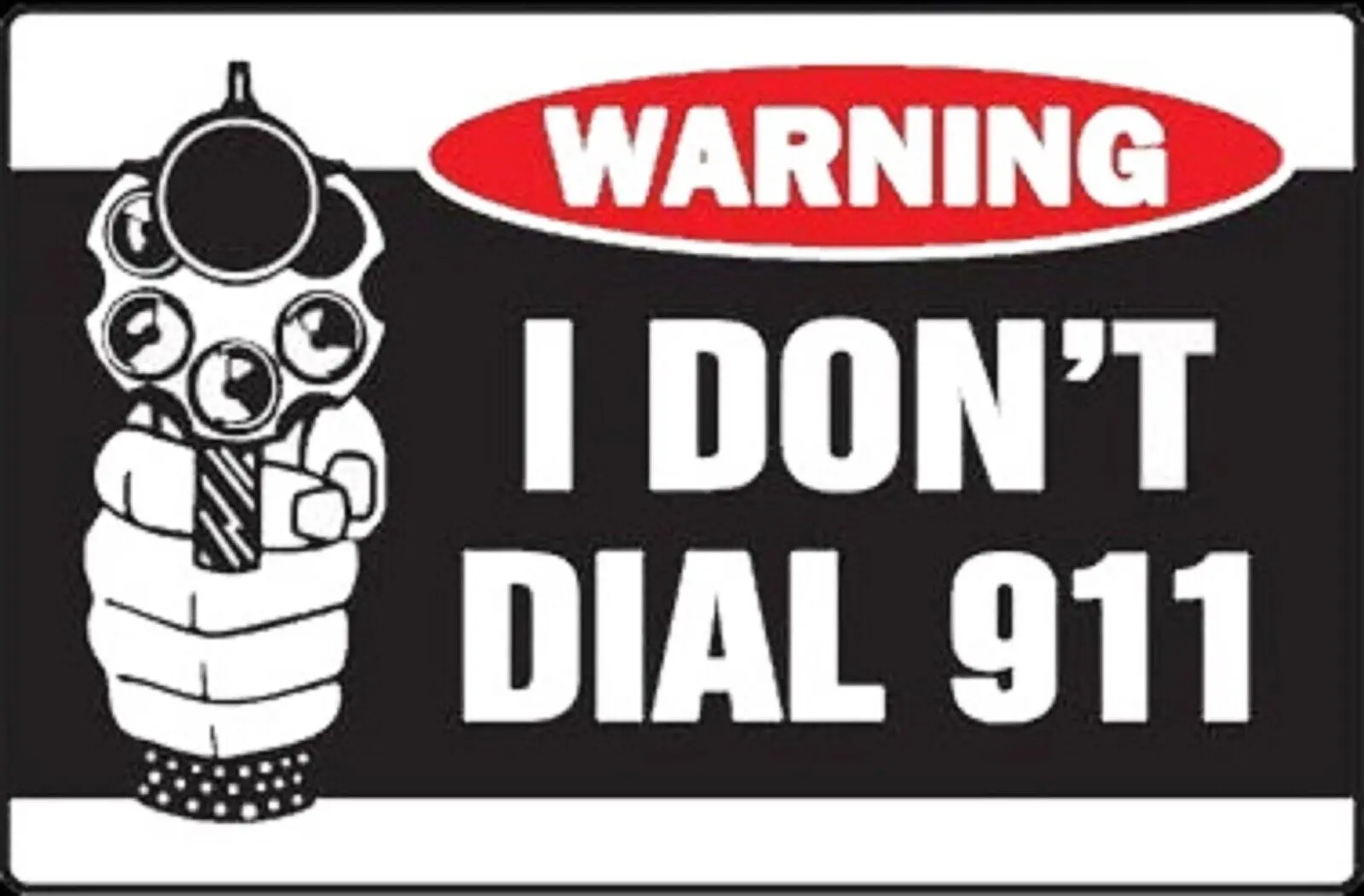 WARNING I DON'T DIAL 911 HELMET STICKER BUMPER TOOLBOX Decor Exterior Accessories
WARNING I DON'T DIAL 911 HELMET STICKER BUMPER TOOLBOX Decor Exterior Accessories