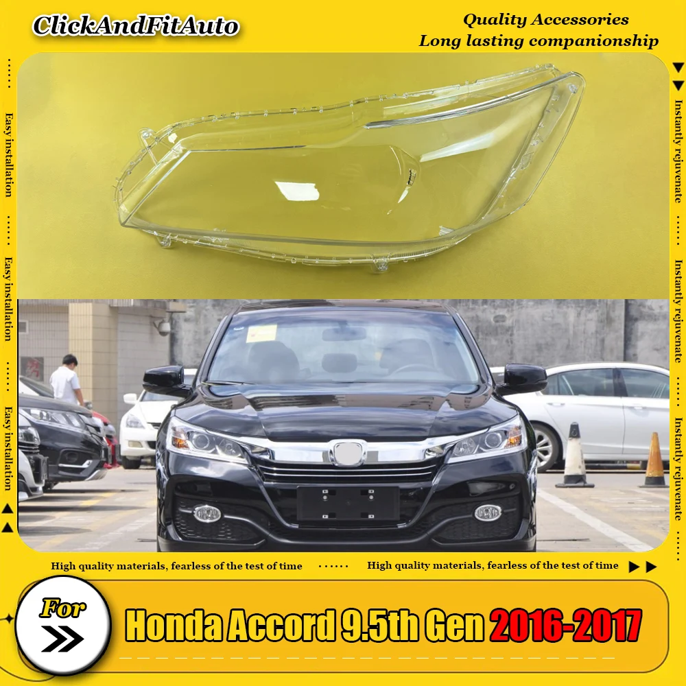 For Honda Accord 9.5th Gen 2016 2017 Headlamp Cover Transparent Lamp Shade Headight Shell Plexiglass Replace Original Lampshade
For Honda Accord 9.5th Gen 2016 2017 Headlamp Cover Transparent Lamp Shade Headight Shell Plexiglass Replace Original Lampshade