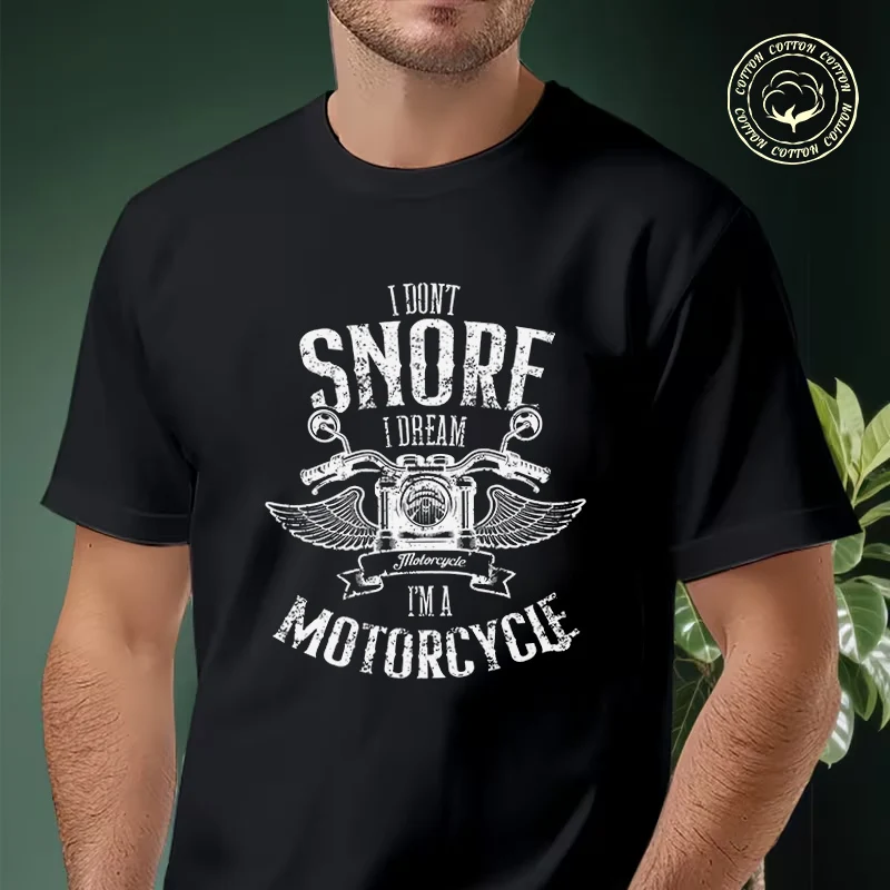 I Don't Snore I Dream Motorcycle Men's Moto T Shirt Casual Dress High Quality Mens Cotton Round Neck Short Sleeved T-shirt
I Don't Snore I Dream Motorcycle Men's Moto T Shirt Casual Dress High Quality Mens Cotton Round Neck Short Sleeved T-shirt