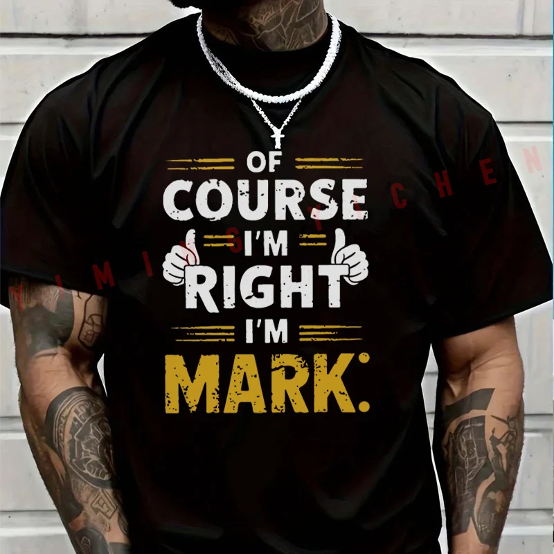 Funny Of Course I'm Right I'm Mark T-Shirt Moto Men Hip Hop Streetwear Unisex Casual Short Sleeve Tops
Funny Of Course I'm Right I'm Mark T-Shirt Moto Men Hip Hop Streetwear Unisex Casual Short Sleeve Tops