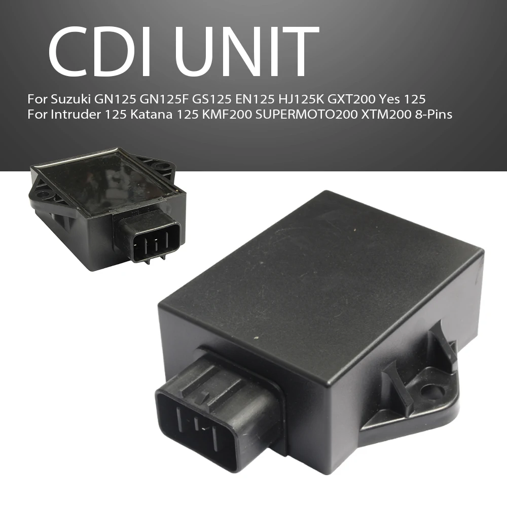 CDI UNIT For Suzuki GN125 GN125F GS125 EN125 HJ125K GXT200 Yes 125 Intruder 125 Katana 125 KMF200 SUPERMOTO200 XTM200 8-Pins 
CDI UNIT For Suzuki GN125 GN125F GS125 EN125 HJ125K GXT200 Yes 125 Intruder 125 Katana 125 KMF200 SUPERMOTO200 XTM200 8-Pins