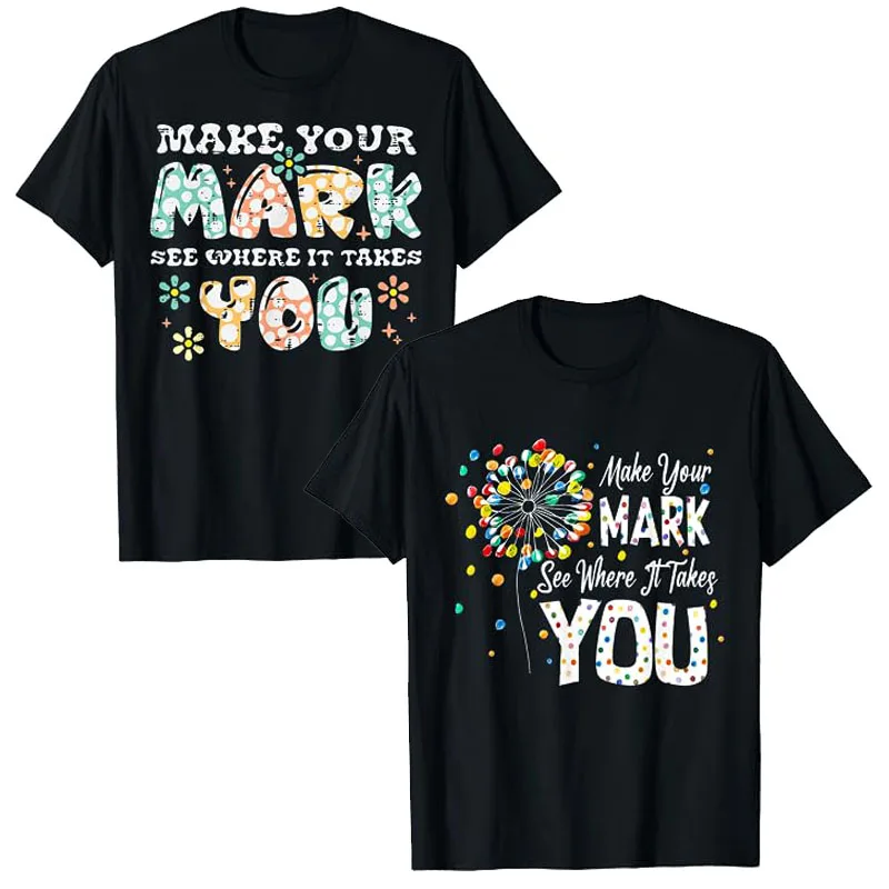 Dot Day International Dot Day Make Your Mark Dot Day T-Shirt Letters Printed Sayings Graphic Tees Humor Funny Customized Tops
Dot Day International Dot Day Make Your Mark Dot Day T-Shirt Letters Printed Sayings Graphic Tees Humor Funny Customized Tops