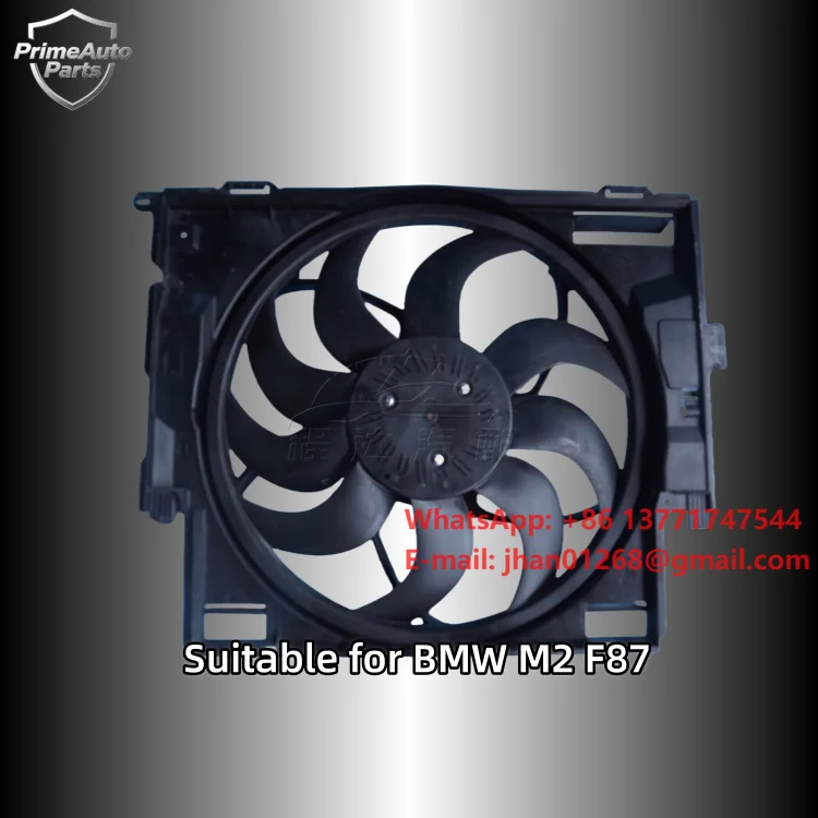 For M2 N55 S55 Assembly Radiator Cooling Fan 12V Electric Engine Essential Radiator OEM Model 17112284887 Car Radiator Fan
For M2 N55 S55 Assembly Radiator Cooling Fan 12V Electric Engine Essential Radiator OEM Model 17112284887 Car Radiator Fan