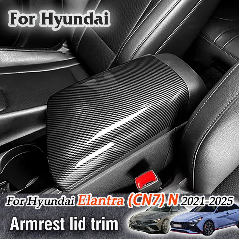 For Hyundai Elantra CN7 N 2021 2022 2023 2025 2026 Armrest Box Panel protective cover decoration frame sticker modification
For Hyundai Elantra CN7 N 2021 2022 2023 2025 2026 Armrest Box Panel protective cover decoration frame sticker modification