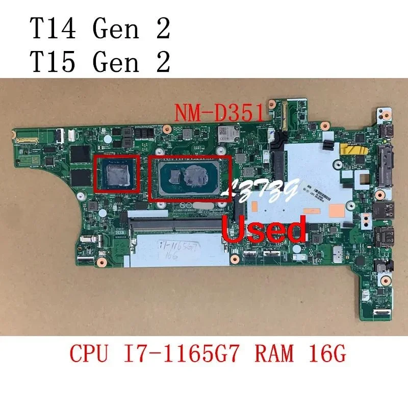 NM-D351 For Lenovo ThinkPad T14 Gen 2/T15 Gen 2 Laptop Motherboard CPU I7-1165G7 16G SWG FRU 5B21B88700
NM-D351 For Lenovo ThinkPad T14 Gen 2/T15 Gen 2 Laptop Motherboard CPU I7-1165G7 16G SWG FRU 5B21B88700
