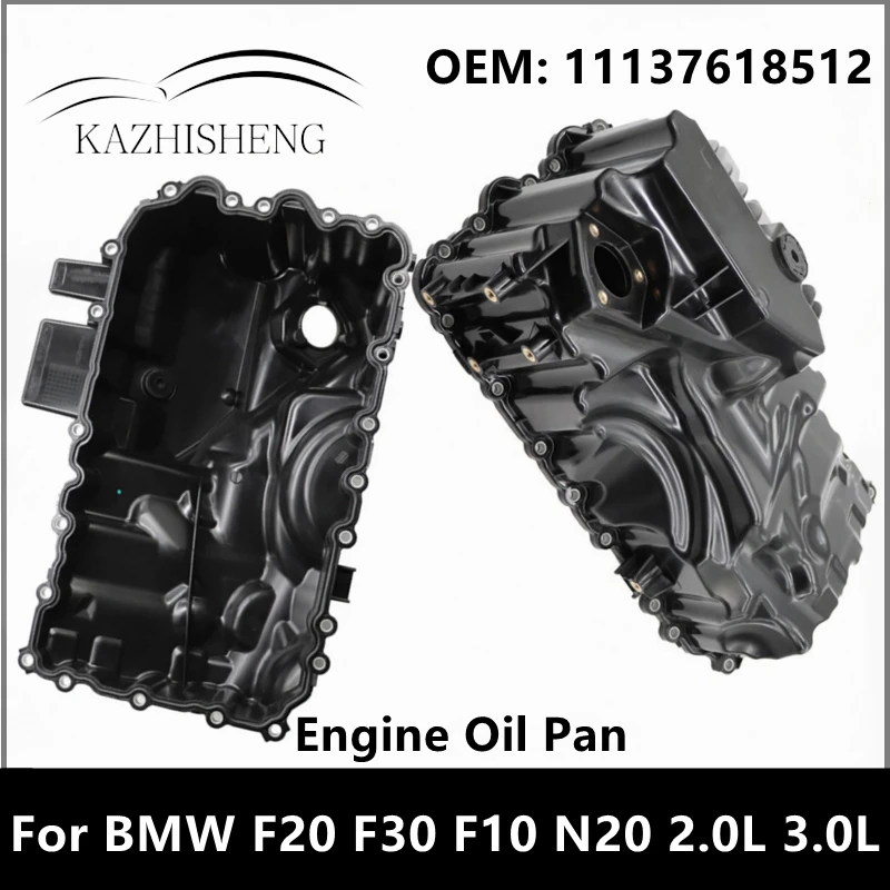 N20 2.0L 3.0L Engine Oil Pan 11137618512 for BMW F20 F30 F10 X1 Z4 125i 320i 520i
N20 2.0L 3.0L Engine Oil Pan 11137618512 for BMW F20 F30 F10 X1 Z4 125i 320i 520i