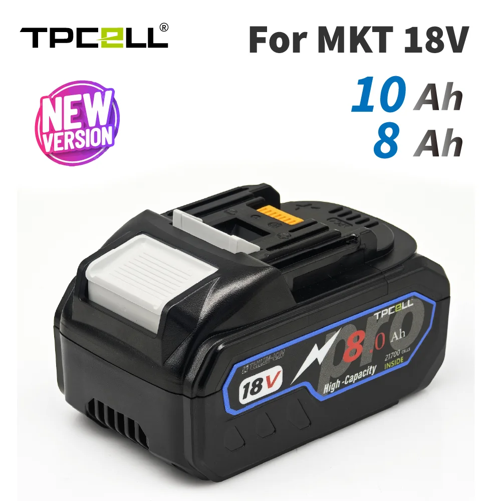 TPCELL New 8Ah/10Ah For MKT 18V 21700 Tabless cells Replacement Battery Power Tools Li-ion
TPCELL New 8Ah/10Ah For MKT 18V 21700 Tabless cells Replacement Battery Power Tools Li-ion