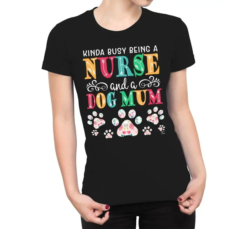 1T T Shirt Womens Kinda Busy Being A Nurse And Dog Mum
1T T Shirt Womens Kinda Busy Being A Nurse And Dog Mum