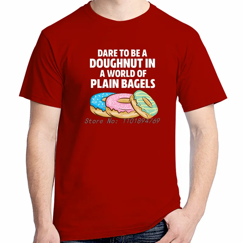 Dare To Be A Doughnut In A World Of Plain Bagels Fashion Graphic T Shirts Unisex Cotton Short Sleeve T-Shirts Print T Shirt
Dare To Be A Doughnut In A World Of Plain Bagels Fashion Graphic T Shirts Unisex Cotton Short Sleeve T-Shirts Print T Shirt