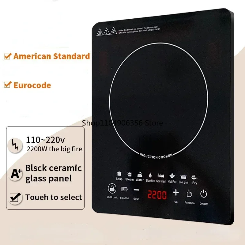 for Multi-functional Home Cooking Induction Stove 110V~220V Touch Control 2200W Timeable Intelligent Energy-saving Induction
for Multi-functional Home Cooking Induction Stove 110V~220V Touch Control 2200W Timeable Intelligent Energy-saving Induction
