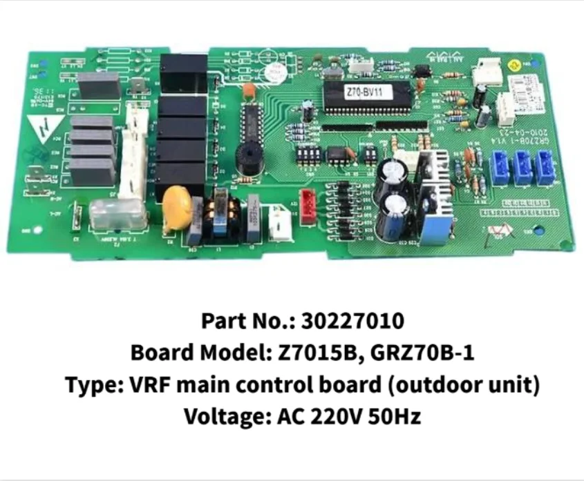 New Original Mainboard for Gree Central Air Conditioner Multi VRF 30227010 Z7015B Control Board GRZ70B-1
New Original Mainboard for Gree Central Air Conditioner Multi VRF 30227010 Z7015B Control Board GRZ70B-1