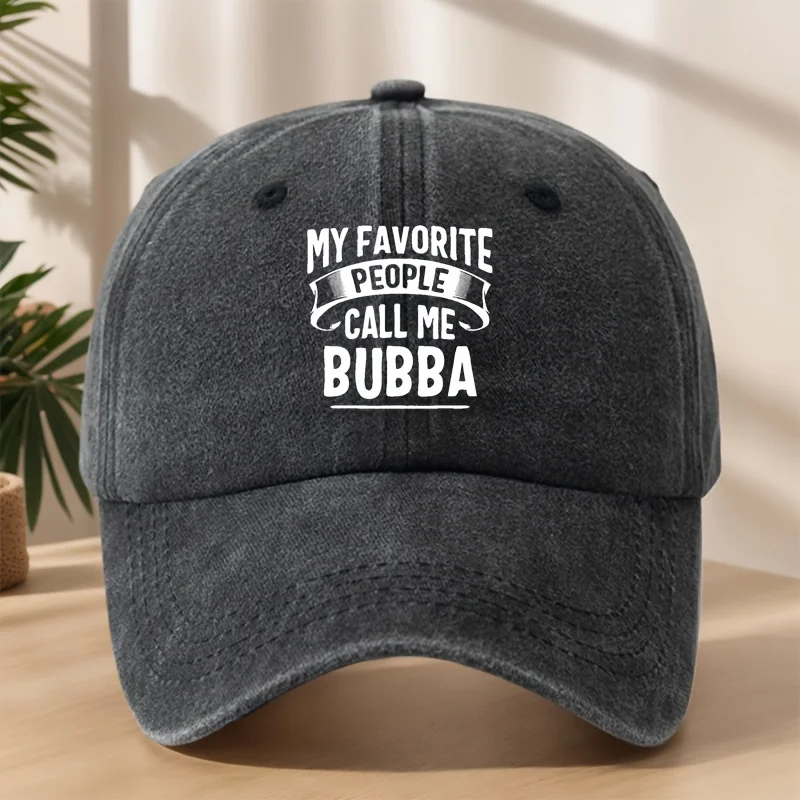 "MY FAVORITE PEOPLE CALL ME BUBBA" Baseball Cap | Vintage Washed Soft for Outdoor Sports & Casual
"MY FAVORITE PEOPLE CALL ME BUBBA" Baseball Cap | Vintage Washed Soft for Outdoor Sports & Casual