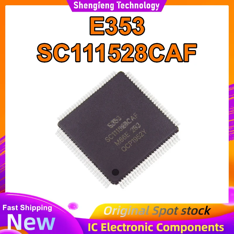 E353 SC111528CAF QFP100x IC chipset New in stock
E353 SC111528CAF QFP100x IC chipset New in stock