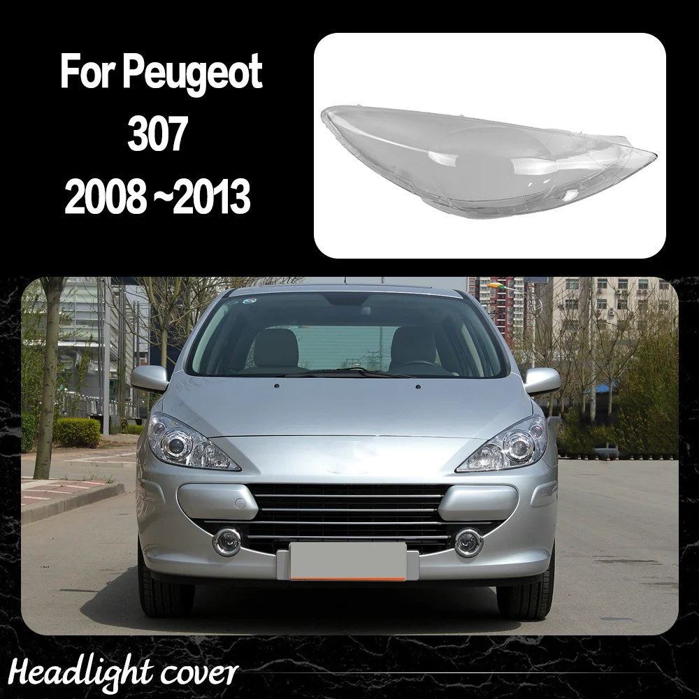 Car Front Lights Cover For Peugeot 307 2008 2009 2010 2011 2012 2013 Glass Headlight Case Headlight Lens Cover Car accessories
Car Front Lights Cover For Peugeot 307 2008 2009 2010 2011 2012 2013 Glass Headlight Case Headlight Lens Cover Car accessories