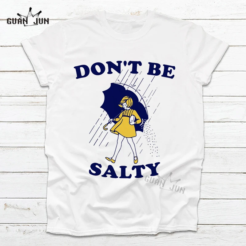 Don't Be Salty Funny Tshirt Women T-Shirt Aesthetic Unisex Short-sleeved Harajuku T-shirts Streetwear Vintage Shirt Men Clothes 
Don't Be Salty Funny Tshirt Women T-Shirt Aesthetic Unisex Short-sleeved Harajuku T-shirts Streetwear Vintage Shirt Men Clothes