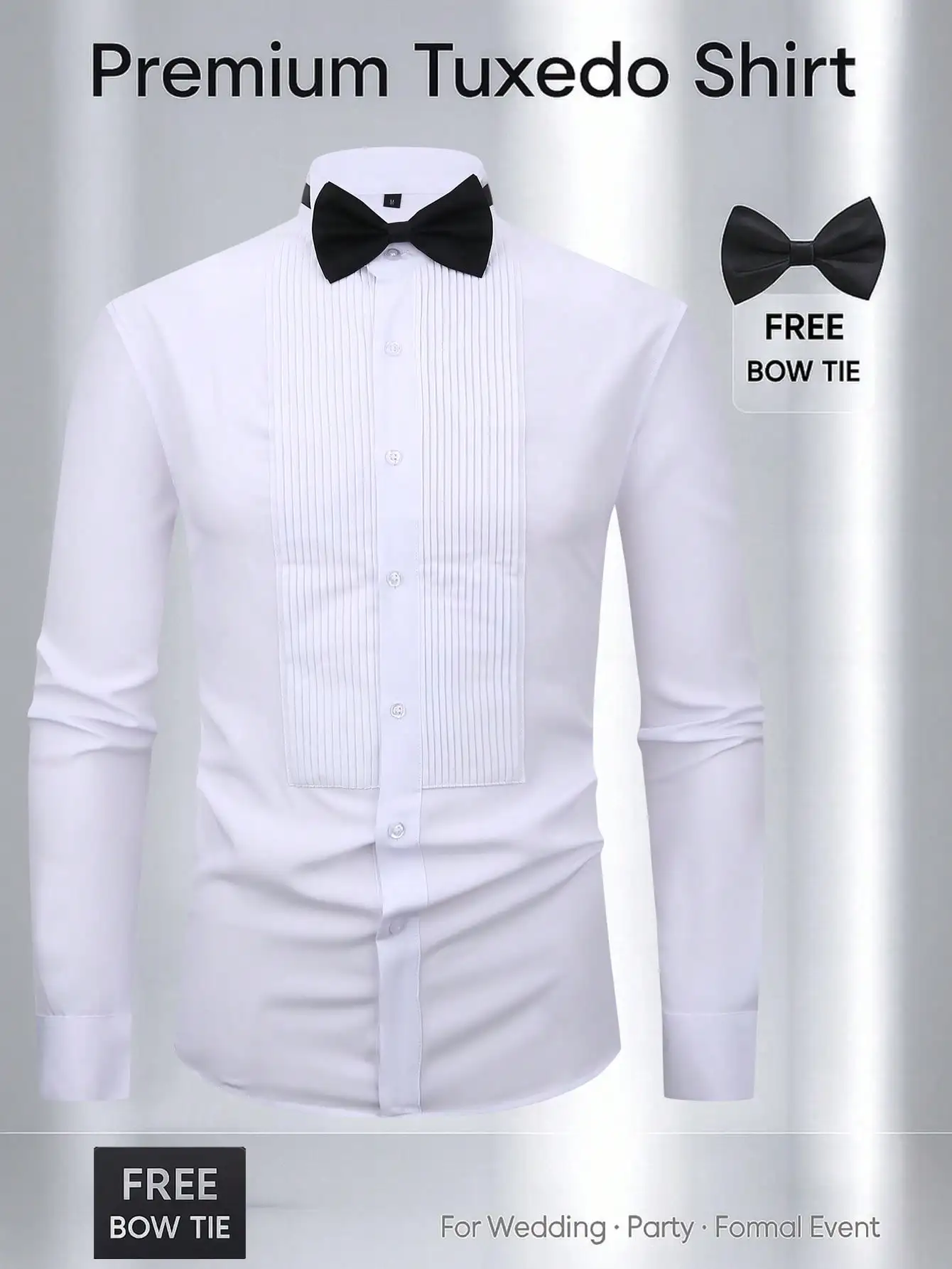 Premium White Tuxedo Shirt with Pleated Front & Free Bow Tie
Premium White Tuxedo Shirt with Pleated Front & Free Bow Tie