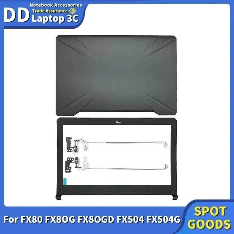 New Laptop LCD Back Cover/Front bezel Cover/Hinges For FX80 FX80G FX80GD FX504 FX504G FX504GD FX504GE 47BKLLCJN80 Replace Shell
New Laptop LCD Back Cover/Front bezel Cover/Hinges For FX80 FX80G FX80GD FX504 FX504G FX504GD FX504GE 47BKLLCJN80 Replace Shell