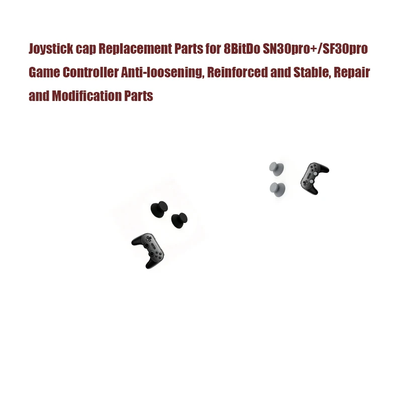 Joystick cap Replacement Parts for 8BitDo SN30pro+/SF30pro Game Controller Anti-loosening, Reinforced and Stable
Joystick cap Replacement Parts for 8BitDo SN30pro+/SF30pro Game Controller Anti-loosening, Reinforced and Stable