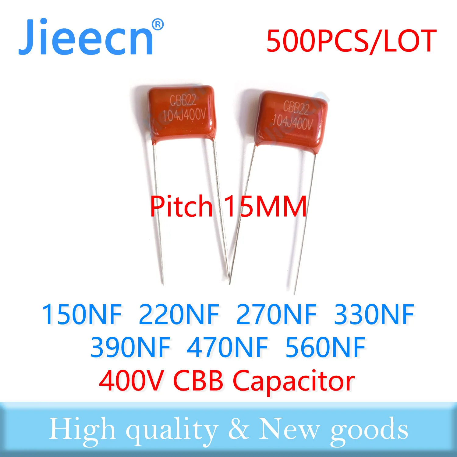 500PCS 400V 15MM 150NF 220NF 270NF 330NF 390NF 470NF 560NF 154J 224J 274J 334J 394J 474J 564J CBB Polypropylene Film Capacitor
500PCS 400V 15MM 150NF 220NF 270NF 330NF 390NF 470NF 560NF 154J 224J 274J 334J 394J 474J 564J CBB Polypropylene Film Capacitor