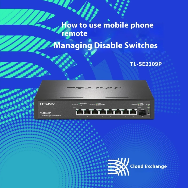 Poe in Switch 2.5G,poe Switch 1000mbps with 8-2.5Gbps RJ45 PoE Port @115W and 1-10Gb SFP+ Uplink TL-SE2109P
Poe in Switch 2.5G,poe Switch 1000mbps with 8-2.5Gbps RJ45 PoE Port @115W and 1-10Gb SFP+ Uplink TL-SE2109P