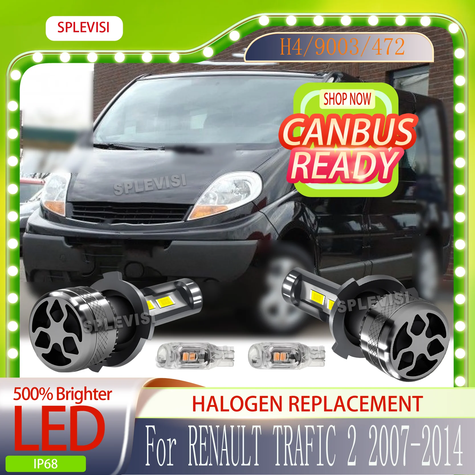 Simple plug play installation without issues LED Bulb Halogen Replace For RENAULT TRAFIC 2 2007 2008 2009 2010 2011 2012-2014
Simple plug play installation without issues LED Bulb Halogen Replace For RENAULT TRAFIC 2 2007 2008 2009 2010 2011 2012-2014