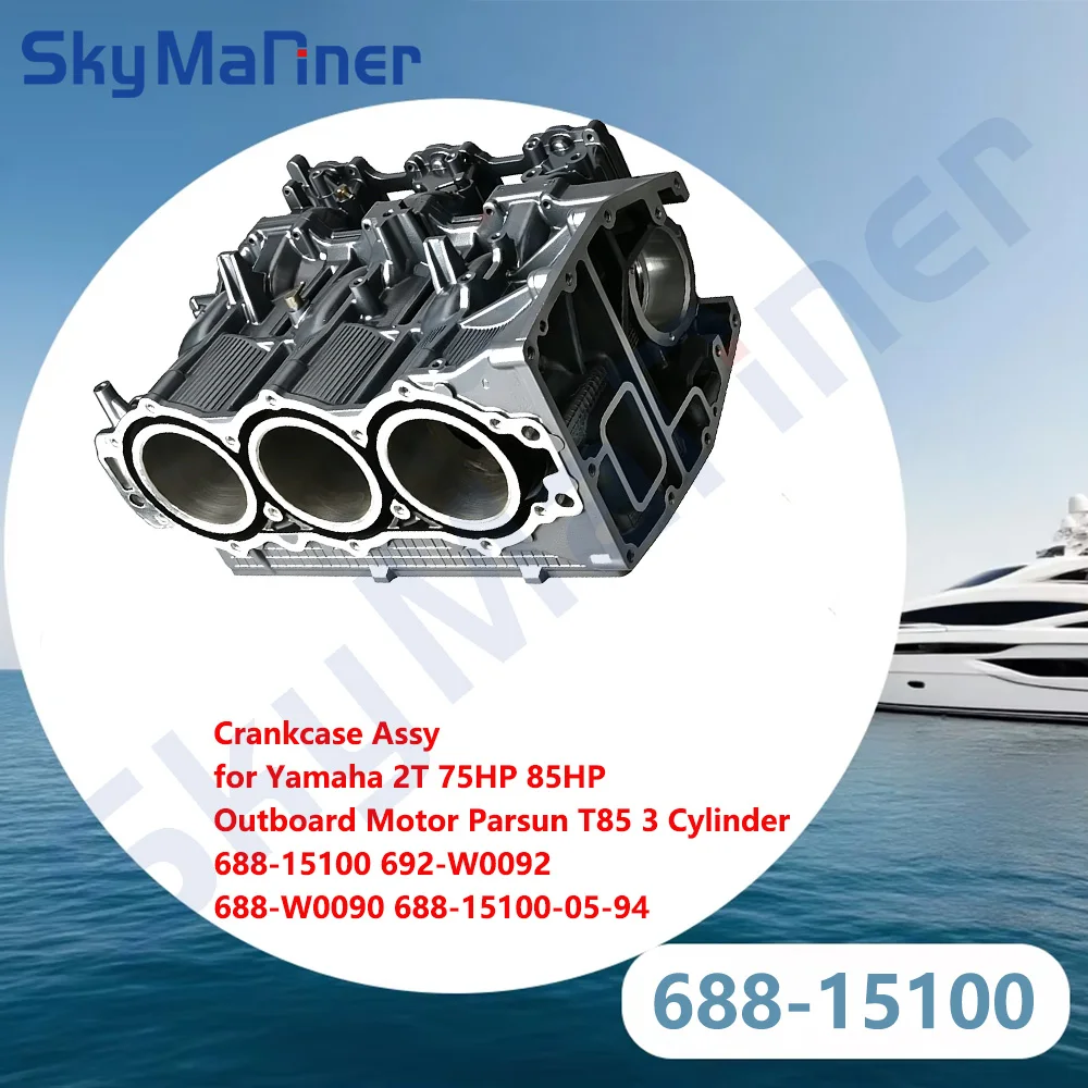 Crankcase Assy For Yamaha 2 stroke 75HP 85HP Outboard Motor Parsun T85 3 Cylinder 688-15100 692-W0092 688-W0090 688-15100-05-94
Crankcase Assy For Yamaha 2 stroke 75HP 85HP Outboard Motor Parsun T85 3 Cylinder 688-15100 692-W0092 688-W0090 688-15100-05-94