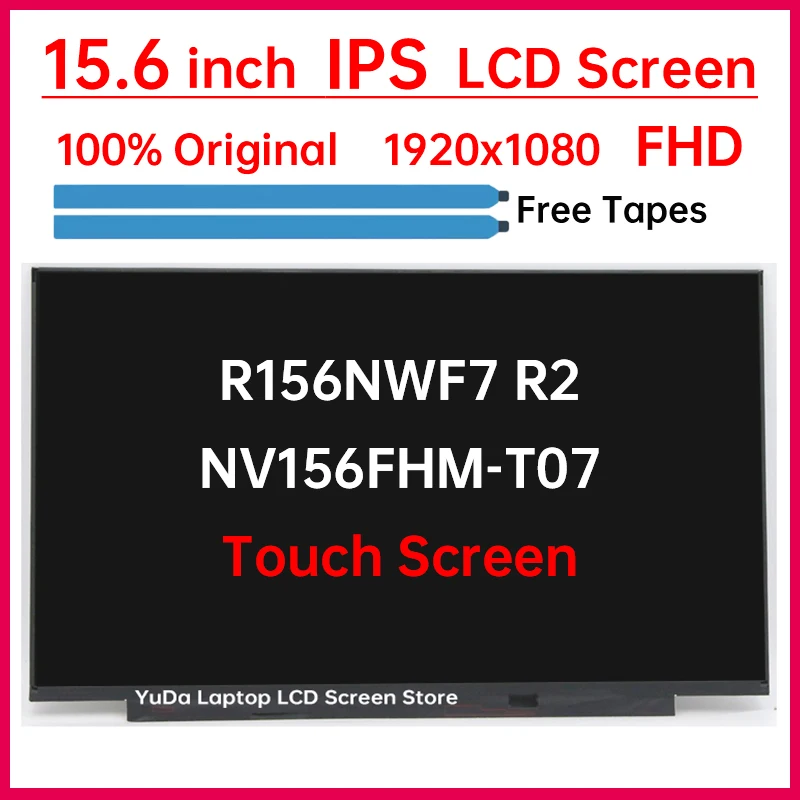 15.6" Laptop LCD Touch Screen NV156FHM-T07 R156NWF7 R2 Display Matrix Panel Replacement FHD 1920x1080 IPS 45% NTSC eDP 40 Pins
15.6" Laptop LCD Touch Screen NV156FHM-T07 R156NWF7 R2 Display Matrix Panel Replacement FHD 1920x1080 IPS 45% NTSC eDP 40 Pins