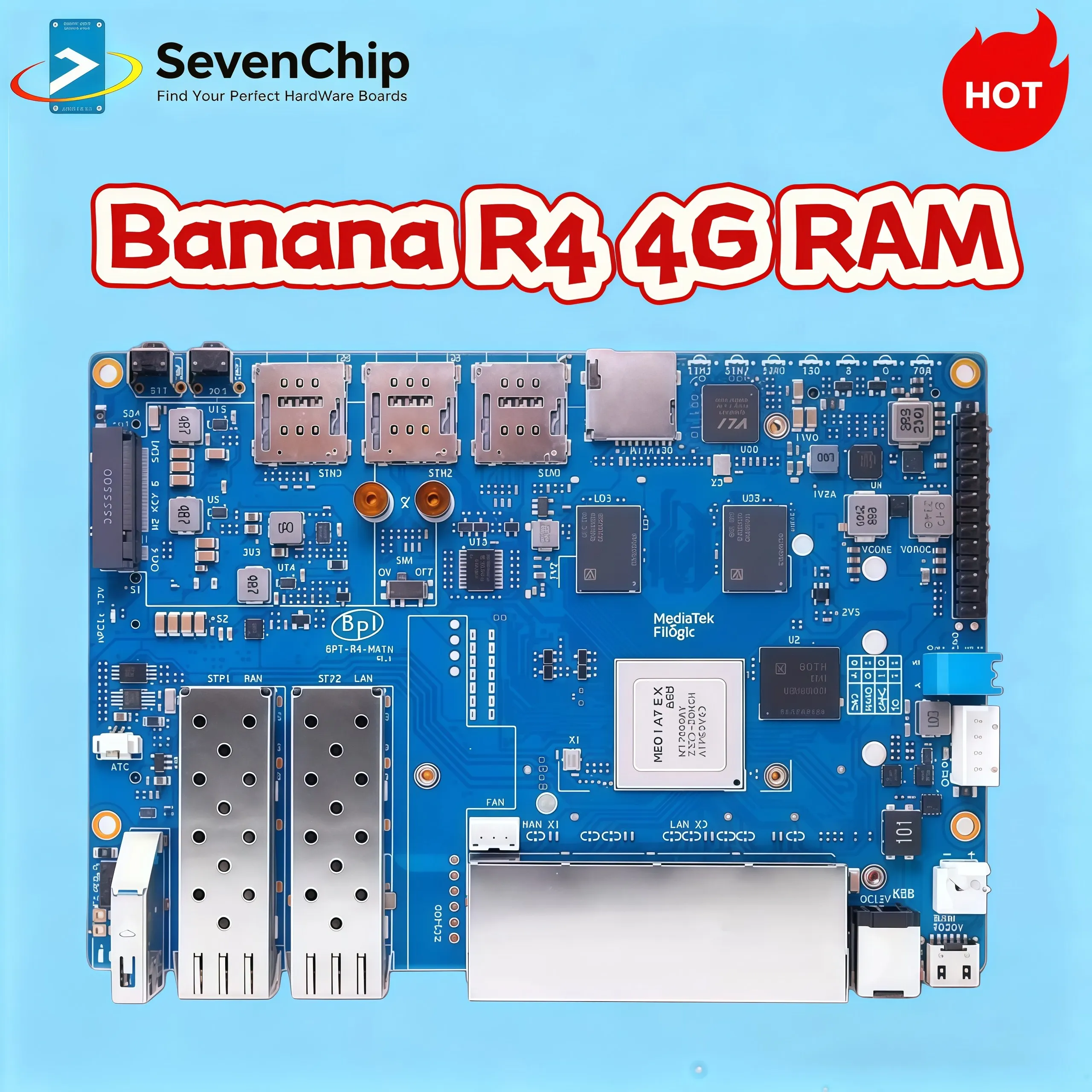 Banana Pi BPI-R4 4G RAM and 8G eMMC with MTK MT7988A Supports 2 SFPs
Banana Pi BPI-R4 4G RAM and 8G eMMC with MTK MT7988A Supports 2 SFPs