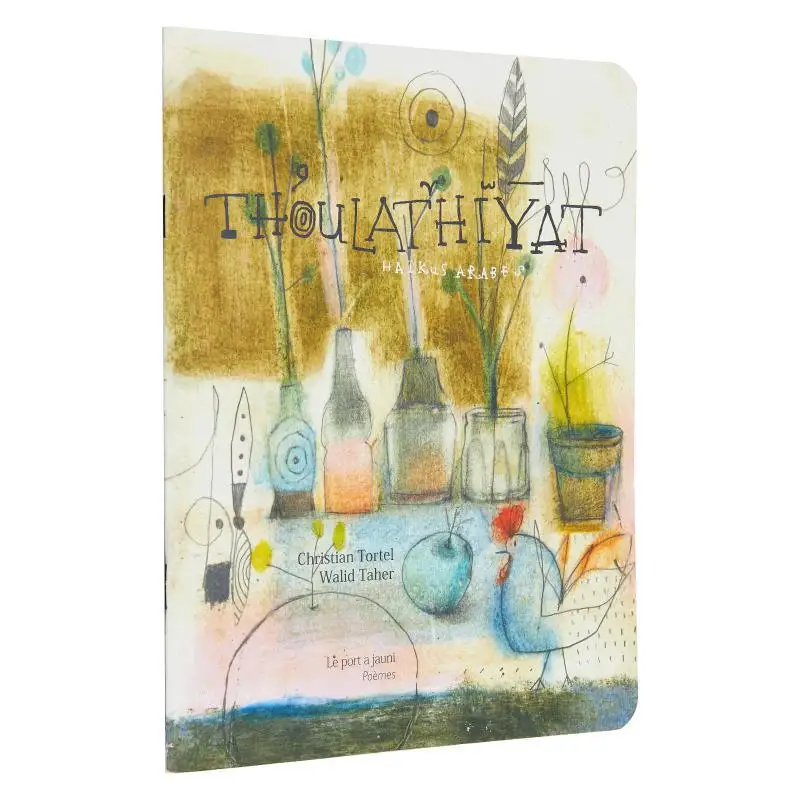 THOULATHIYAT Arab Haiku Christian TortelWalid Taher Le Port A Jauni 9782919511778 Book
THOULATHIYAT Arab Haiku Christian TortelWalid Taher Le Port A Jauni 9782919511778 Book