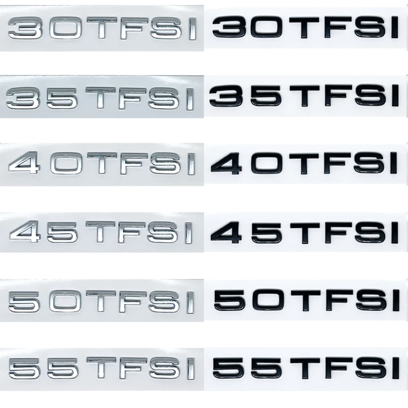 Letters 30TFSI 35TFSI 40TFSI 45TFSI 50TFSI 55TFSI Numbers Emblem for A1 A3 A4 A5 A6 A7 A8 Q2 Q3 Q5 Q7 Q8 S7
Letters 30TFSI 35TFSI 40TFSI 45TFSI 50TFSI 55TFSI Numbers Emblem for A1 A3 A4 A5 A6 A7 A8 Q2 Q3 Q5 Q7 Q8 S7