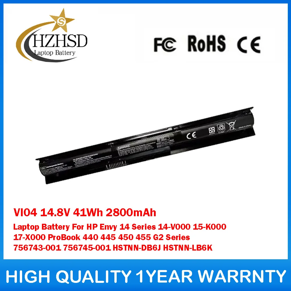 VI04 14.8V 41Wh 2800mAh Laptop Battery For HP Envy 14 14-V000 15-K000 17-X000 ProBook 440 445 450 455 G2 756743-001 756745-001
VI04 14.8V 41Wh 2800mAh Laptop Battery For HP Envy 14 14-V000 15-K000 17-X000 ProBook 440 445 450 455 G2 756743-001 756745-001