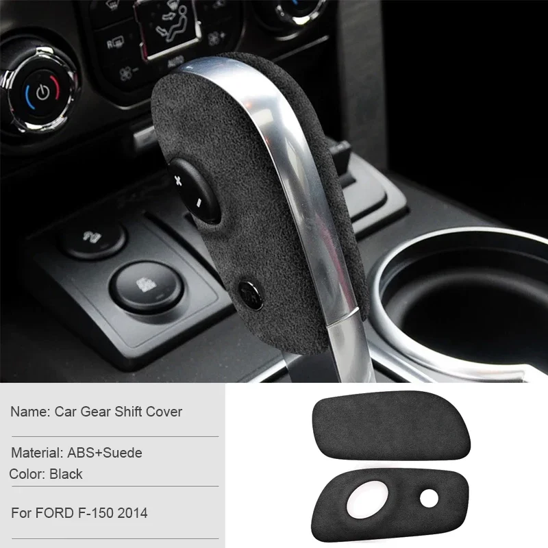 Car ABS Suede Gear Shift Lever Protect Shell For FORD F-150 2014-2021 Protect Gear Head Cover Auto Interior Accessory
Car ABS Suede Gear Shift Lever Protect Shell For FORD F-150 2014-2021 Protect Gear Head Cover Auto Interior Accessory