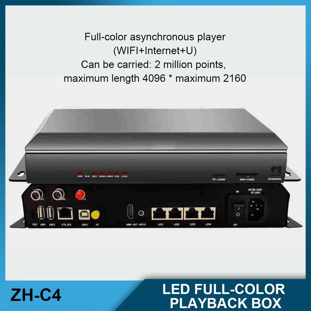 ZH-C4-4G Full-Color LED Asynchronous Playback Box LED Display Control System Be Redeveloped Support Mobile Phone And USB
ZH-C4-4G Full-Color LED Asynchronous Playback Box LED Display Control System Be Redeveloped Support Mobile Phone And USB