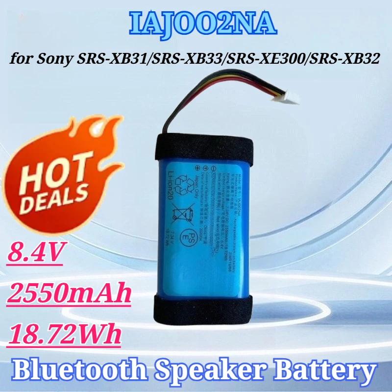 8.4V 2550mAh 18.72Wh IAJOO2NA for Sony SRS-XB31 SRS-XB33 SRS-XE300 SRS-XB32 ULT Field 1 YY7862E PN: IAJ002NA ID1057 ST-06 ST-06S
8.4V 2550mAh 18.72Wh IAJOO2NA for Sony SRS-XB31 SRS-XB33 SRS-XE300 SRS-XB32 ULT Field 1 YY7862E PN: IAJ002NA ID1057 ST-06 ST-06S