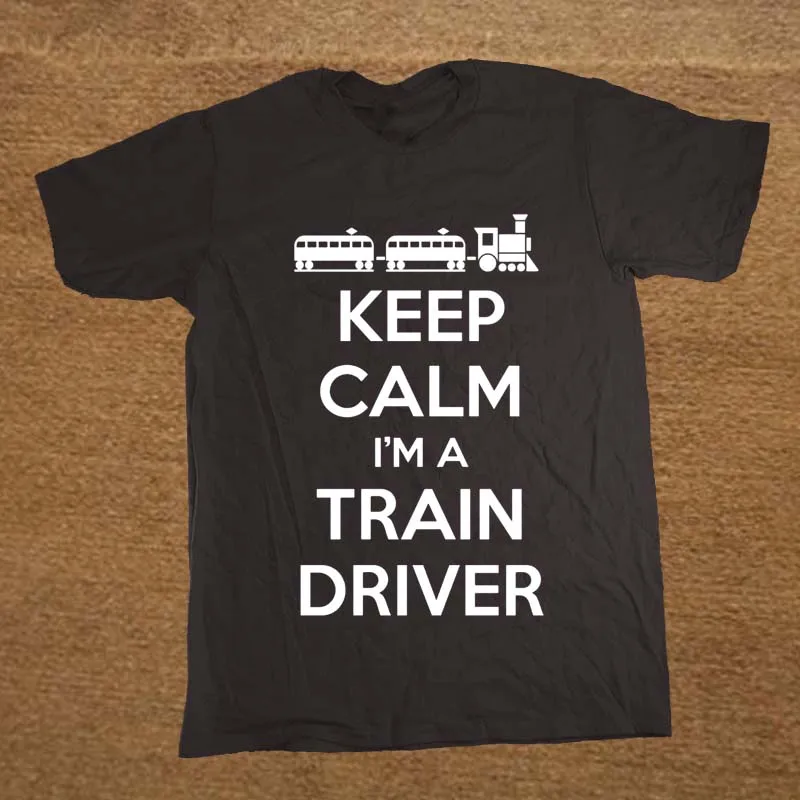 Keep Calm I'm A Train Driver. Funny Railway T-Shirt. Summer Cotton O-Neck Short Sleeve Mens T Shirt New Size S-3XL
Keep Calm I'm A Train Driver. Funny Railway T-Shirt. Summer Cotton O-Neck Short Sleeve Mens T Shirt New Size S-3XL
