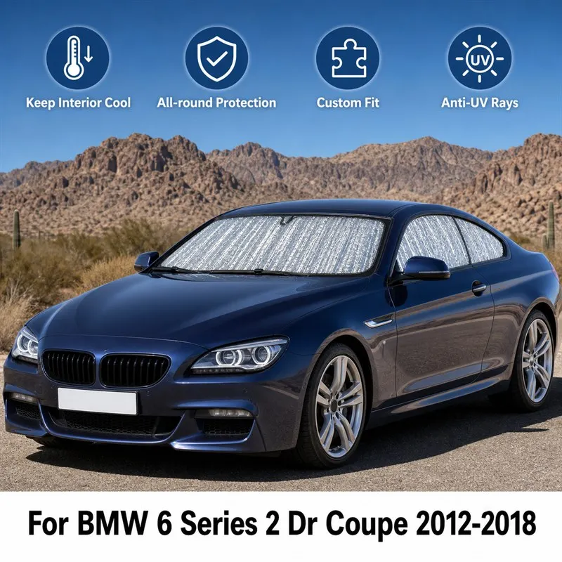 For BMW 6 Series 2 Dr Coupe 2012-2018 Full Set Car Window Sunshades UV Block Privacy Heat Insulated Foldable Car Curtain
For BMW 6 Series 2 Dr Coupe 2012-2018 Full Set Car Window Sunshades UV Block Privacy Heat Insulated Foldable Car Curtain