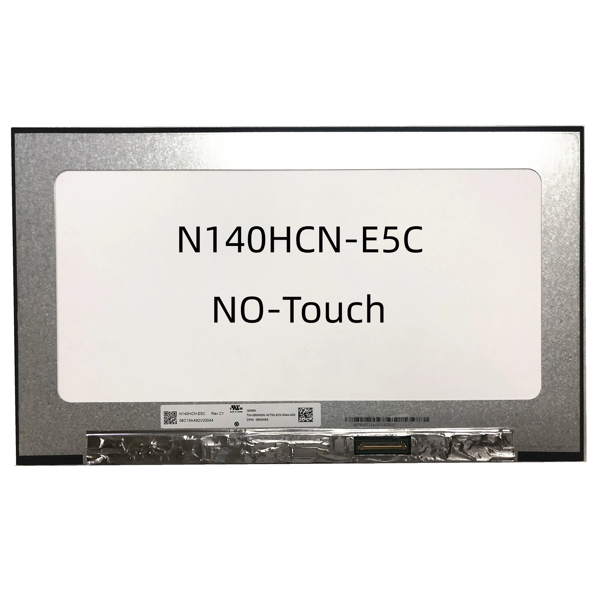 NO-TOUCH N140HCN-E5C Rev C1 14.0" FHD IPS LAPTOP LCD Screen DPN 06WW5K EDP 40pin
NO-TOUCH N140HCN-E5C Rev C1 14.0" FHD IPS LAPTOP LCD Screen DPN 06WW5K EDP 40pin