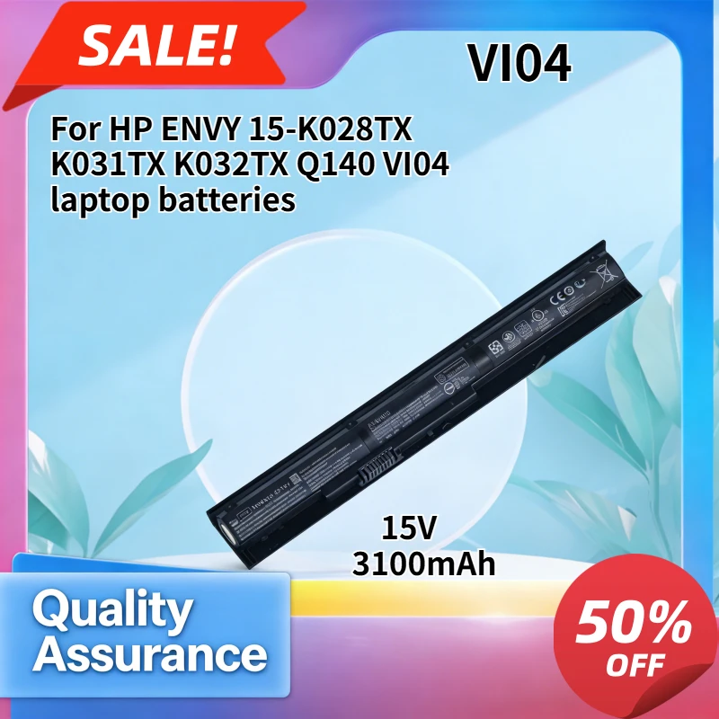 14.8V 3100mAh 45.88Wh Replacement Notebook Battery For HP ENVY 15 Series VI04 15-K028TX K031TX K032TX Q140
14.8V 3100mAh 45.88Wh Replacement Notebook Battery For HP ENVY 15 Series VI04 15-K028TX K031TX K032TX Q140