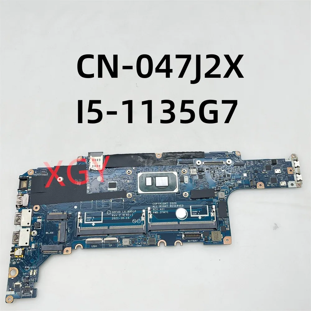 CN-047J2X 047J2X 47J2X For DELL Latitude 5420 Laptop Motherboard With i7-1165G7 I5-1135G7 CPU LA-K491P 100% Tested Perfectly
CN-047J2X 047J2X 47J2X For DELL Latitude 5420 Laptop Motherboard With i7-1165G7 I5-1135G7 CPU LA-K491P 100% Tested Perfectly