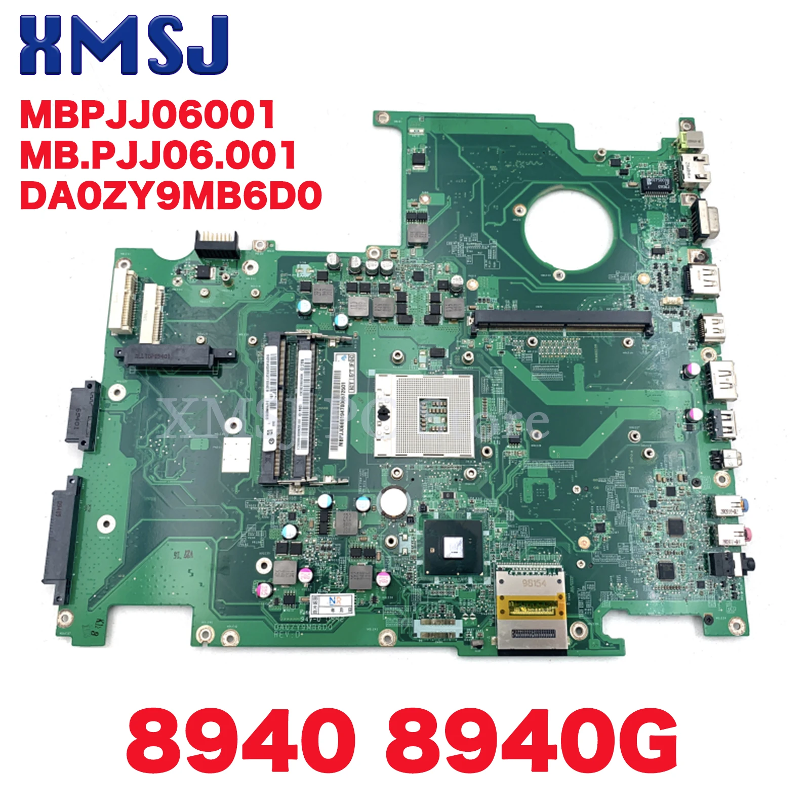 XMSJ For Acer Aspire 8940G 8940 Laptop Motherboard MBPJJ06001 MB.PJJ06.001 DA0ZY9MB6D0 ZY9 MXM With GPU Slot PM55
XMSJ For Acer Aspire 8940G 8940 Laptop Motherboard MBPJJ06001 MB.PJJ06.001 DA0ZY9MB6D0 ZY9 MXM With GPU Slot PM55