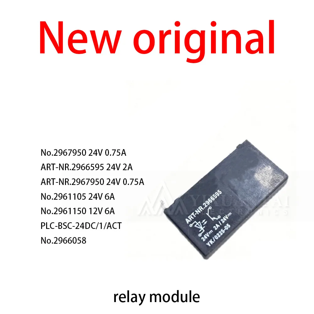 1Pcs/Lot New original No.2967950 24V 0.75A ART-NR.2966595 24V 2A ART-NR.2967950 24V 0.75A No.2961105 24V 6A No.2961150 12V 6A
1Pcs/Lot New original No.2967950 24V 0.75A ART-NR.2966595 24V 2A ART-NR.2967950 24V 0.75A No.2961105 24V 6A No.2961150 12V 6A