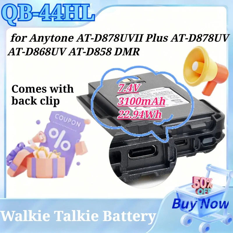 QB-44HL 7.4V 3100mAh 22.94Wh Type-C Charging Battery for Anytone AT-D878UVII Plus AT-D878UV AT-D868UV AT-D858 DMR Walkie Talkie
QB-44HL 7.4V 3100mAh 22.94Wh Type-C Charging Battery for Anytone AT-D878UVII Plus AT-D878UV AT-D868UV AT-D858 DMR Walkie Talkie