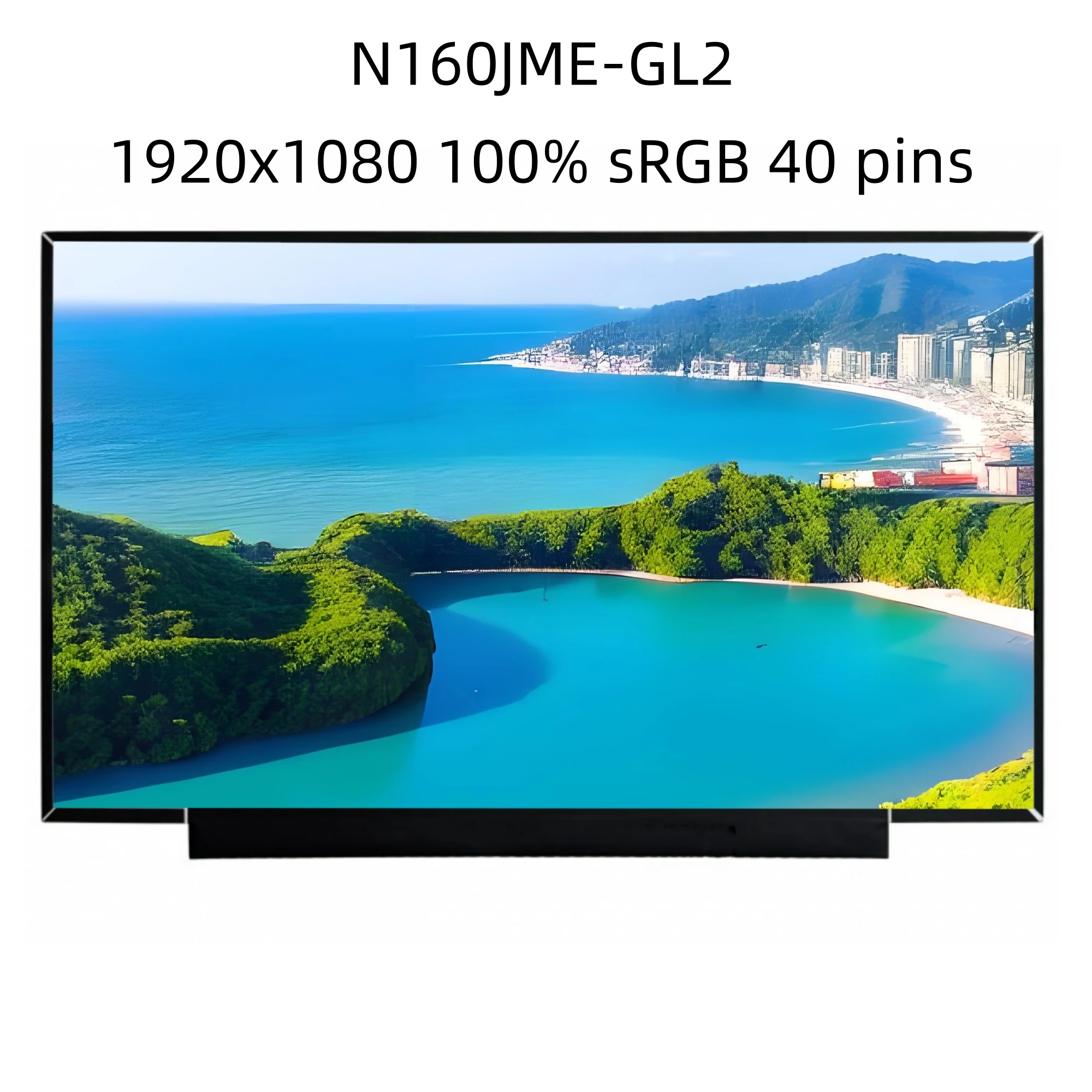 N160JME-GL2 60HZ IPS 1920x1200 100% sRGB 16:10 Matrix Panel EDP 40 Pins 16.0" Laptop LCD Screen
N160JME-GL2 60HZ IPS 1920x1200 100% sRGB 16:10 Matrix Panel EDP 40 Pins 16.0" Laptop LCD Screen