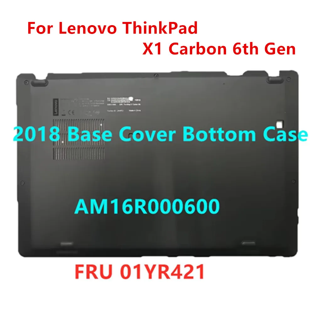 Новая и оригинальная задняя крышка, нижняя крышка для Lenovo ThinkPad X1 Carbon 6-го поколения, базовая крышка FRU 01YR421 AM16R 000600
Новая и оригинальная задняя крышка, нижняя крышка для Lenovo ThinkPad X1 Carbon 6-го поколения, базовая крышка FRU 01YR421 AM16R 000600